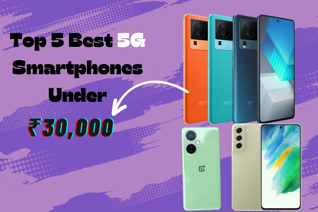 Best 5G Smartphones Under ₹30000