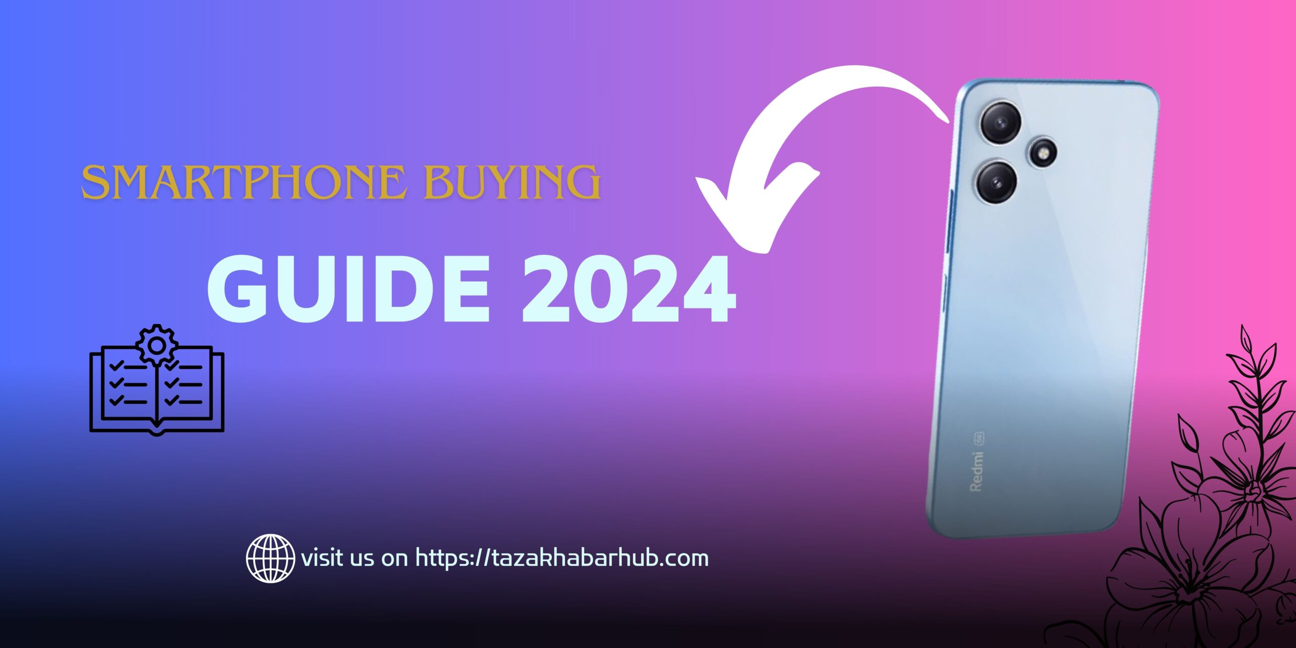 Smartphone Buying Guide 2024