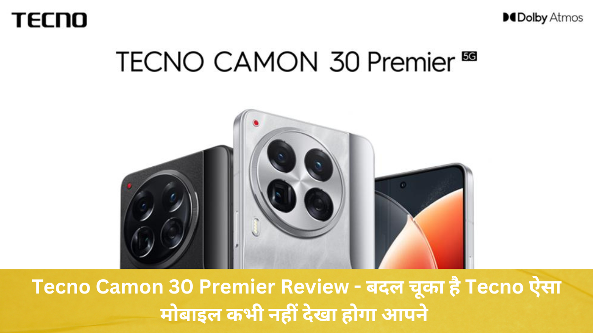 Tecno Camon 30 Premier Review